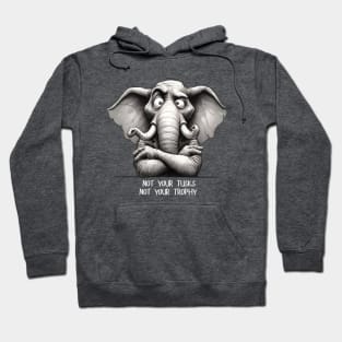 Not Your Tusks Hoodie